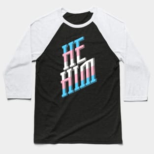 He/Him Trans Pride Baseball T-Shirt